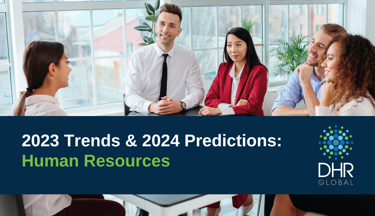 2023 Trends & 2024 Predictions Human Resources DHR Global